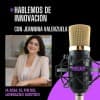 HABLEMOS DE INNOVACIÓN... CON JEANNINA VALENZUELA logo